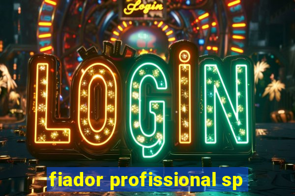 fiador profissional sp